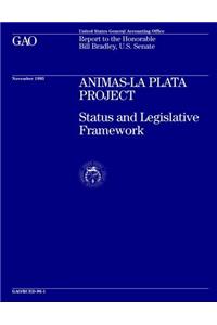 AnimasLa Plata Project: Status and Legislative Framework