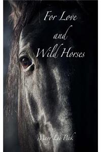 For Love and Wild Horses