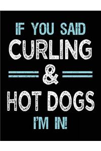 If You Said Curling & Hot Dogs I'm in