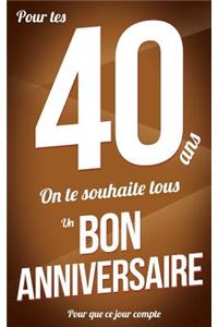 Bon Anniversaire - 40 ANS