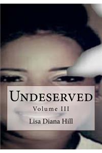Undeserved