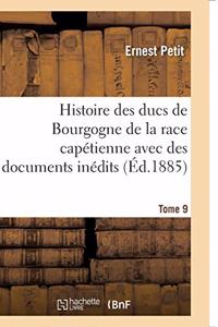 Histoire Des Ducs de Bourgogne de la Race Capétienne