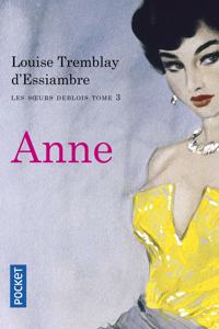 Les soeurs Deblois 3/Anne