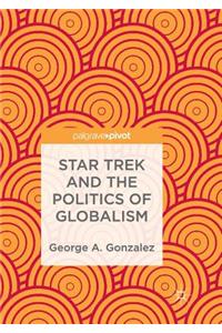 Star Trek and the Politics of Globalism