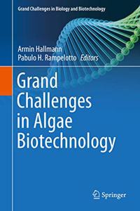 Grand Challenges in Algae Biotechnology