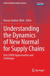 Understanding the Dynamics of New Normal for Supply Chains