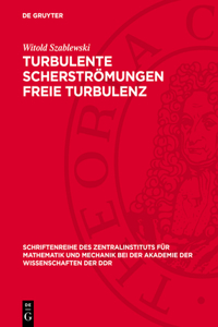 Turbulente Scherströmungen Freie Turbulenz