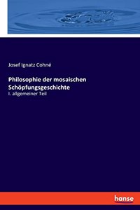 Philosophie der mosaischen Schöpfungsgeschichte