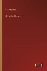 Off to the Geysers