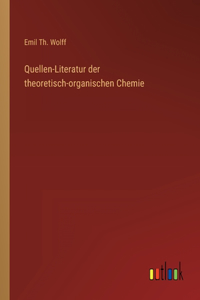 Quellen-Literatur der theoretisch-organischen Chemie
