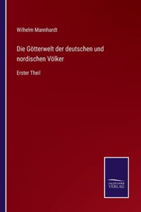 Die Goetterwelt der deutschen und nordischen Voelker