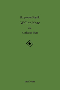 Skripte zur Physik - Wellenlehre
