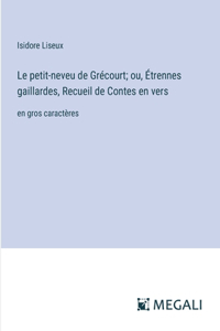 Le petit-neveu de Grécourt; ou, Étrennes gaillardes, Recueil de Contes en vers