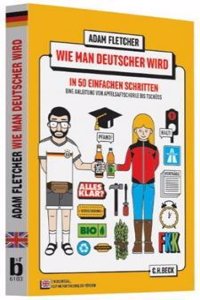 Wie man Deutscher wird in 50 einfachen Schritten/How to be German in 50