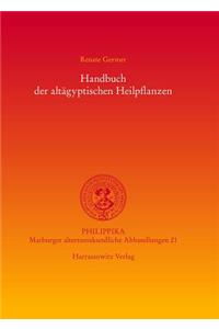 Handbuch Der Altagyptischen Heilpflanzen