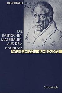 Baskischen Materialien Aus Dem Nachlaß Wilhelm Von Humboldts