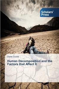 Human Decomposition and the Factors that Affect it