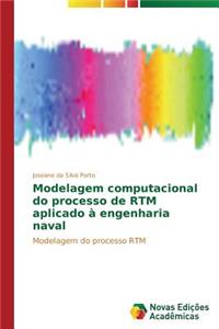 Modelagem computacional do processo de RTM aplicado à engenharia naval