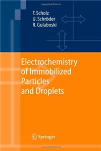 Electrochemistry of Immobilized Particles and Droplets