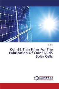 Cuins2 Thin Films for the Fabrication of Cuins2/CDs Solar Cells