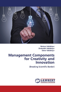 Management Components for Creativity and Innovation