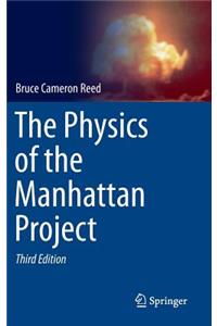 The Physics of the Manhattan Project