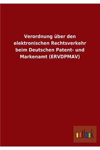 Verordnung Uber Den Elektronischen Rechtsverkehr Beim Deutschen Patent- Und Markenamt (Ervdpmav)
