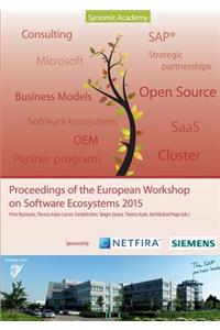 Proceedings of the European Workshop on Software Ecosystems 2015