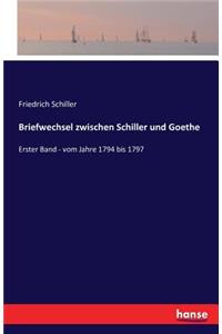 Briefwechsel zwischen Schiller und Goethe