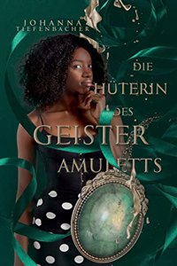 Hüterin des Geisteramuletts