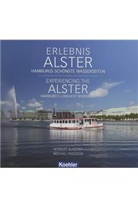 Experiencing the Alster: Hamburg's Loveliest Riversides: Hamburgs Schonste Wasserseiten / Hamburg's Loveliest Riversides