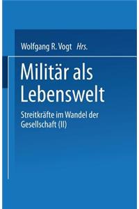 Militär ALS Lebenswelt