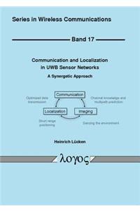 Communication and Localization in Uwb Sensor Networks