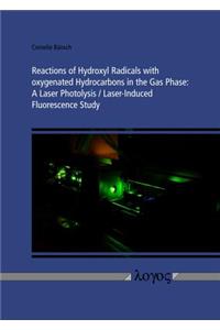 Reactions of Hydroxyl Radicals with Oxygenated Hydrocarbons in the Gas Phase