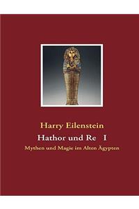 Hathor und Re I