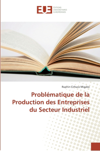 Problématique de la Production des Entreprises du Secteur Industriel