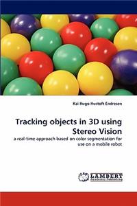 Tracking objects in 3D using Stereo Vision