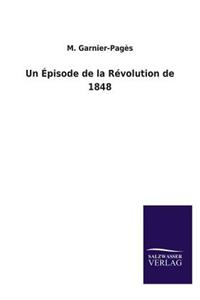 Un Episode de La Revolution de 1848