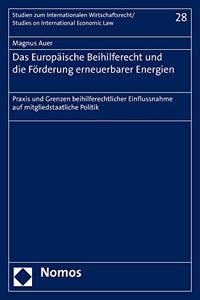 Das Europaische Beihilferecht Und Die Forderung Erneuerbarer Energien