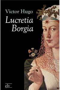 Lucretia Borgia