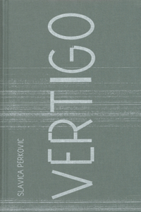 Slavica Perkovic: Vertigo