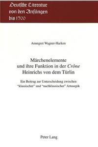 Maerchenelemente Und Ihre Funktion in Der «Crône» Heinrichs Von Dem Tuerlin