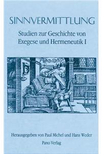 Studien Zur Geschichte Von Exegese Und Hermeneutik / Sinnvermittlung