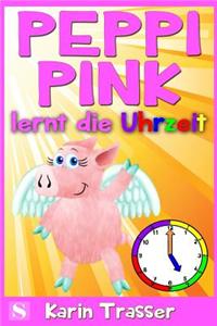 Peppi Pink Lernt Die Uhrzeit