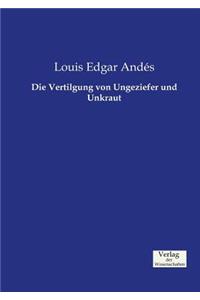 Die Vertilgung von Ungeziefer und Unkraut