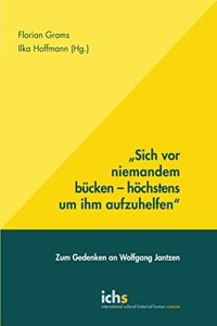 Sich vor niemandem bucken â€“ hochstens um ihm aufzuhelfen: Zum Gedenken an Wolfgang Jantzen (Schriftenreihe International Cultural-historical Human Sciences)