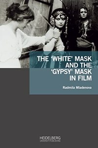 The 'White' Mask and the 'Gypsy' Mask in Film