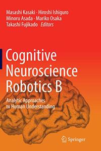 Cognitive Neuroscience Robotics B