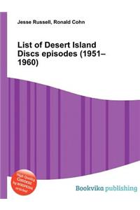 List of Desert Island Discs Episodes (1951-1960)