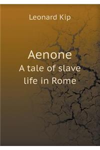 Aenone a Tale of Slave Life in Rome